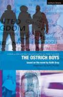 Ostrich Boys: Improving Standards in English Through Drama at Key Stage 3 and GCSE di Keith Gray, Carl Miller edito da CONTINNUUM 3PL