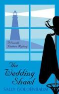 The Wedding Shawl di Sally Goldenbaum edito da Large Print Press