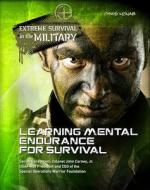 Learning Mental Endurance for Survival di Chris McNab edito da MASON CREST PUBL