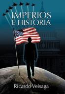 Imperios E Historia di Ricardo Veisaga edito da Trafford Publishing