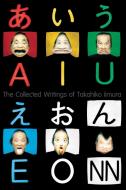 The Collected Writings of Takahiko iimura di Takahiko Iimura edito da Wildside Press