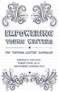 Empowering Young Writers di Deborah S Yost, Robert Vogel, Kimberly E Lewinski edito da Temple University Press