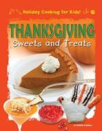 Thanksgiving Sweets and Treats di Ronne Randall edito da Windmill Books