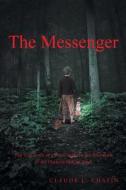 The Messenger di Claude L Chafin edito da Iuniverse