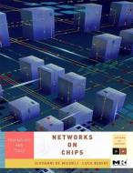Networks on Chips: Technology and Tools di Giovanni De Micheli, Luca Benini edito da MORGAN KAUFMANN PUBL INC