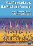Visual Transduction And Non-Visual Light Perception edito da Humana Press