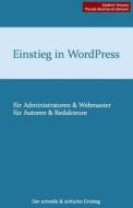 Einstieg in Wordpress 3.8: Der Schnelle & Einfache Einstieg di Vladimir Simovic, Thordis Bonfranchi-Simovic edito da Createspace