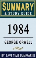Book Summary & Study Guide: 1984 di Save Time Summaries edito da Createspace