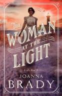The Woman at the Light di Joanna Brady edito da OPEN ROAD MEDIA ROMANCE