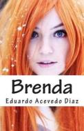Brenda di Eduardo Acevedo Diaz edito da Createspace