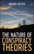 The Nature of Conspiracy Theories di Michael Butter edito da POLITY PR