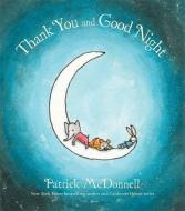 Thank You and Good Night di Patrick McDonnell edito da Hachette Children's Group