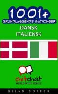 1001+ Grundlaeggende Saetninger Dansk - Italiensk di Gilad Soffer edito da Createspace