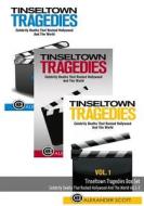 Tinseltown Tragedies Box Set: Celebrity Deaths That Rocked Hollywood and the World Vol.1-3 di Alexander Scott edito da Createspace