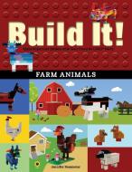Build It! Farm Animals di Jennifer Kemmeter edito da Graphic Arts Books