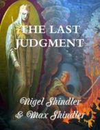 The Last Judgment di Max Shindler, Nigel Shindler edito da Createspace