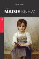 What Maisie Knew di Henry James edito da Createspace Independent Publishing Platform