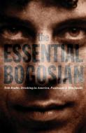 The Essential Bogosian: Talk Radio, Drinking in America, Funhouse and Men Inside di Eric Bogosian edito da MARTIN E SEGAL THEATRE CTR