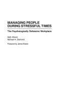 Managing People During Stressful Times di Seth Allcorn, Michael Diamond edito da Praeger