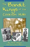 The Bandit Kings of the Cookson Hills di R. D. Morgan edito da New Forums Press