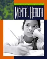 Good Mental Health di Shirley Wimbish Gray edito da Child's World
