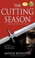 The Cutting Season di Arthur Rosenfeld edito da YMAA Publication Center