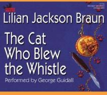 Cat Who Blew the Whistle di Lilian Jackson Braun edito da Phoenix Books