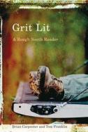 Grit Lit: A Rough South Reader edito da University of South Carolina Press