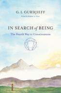 In Search Of Being di G.I. Gurdjieff edito da Shambhala Publications Inc