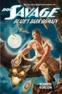 Doc Savage: Death's Dark Domain di Kenneth Robeson, Lester Dent, Will Murray edito da Altus Press