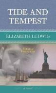 Tide and Tempest di Elizabeth Ludwig edito da Christian Mystery Series