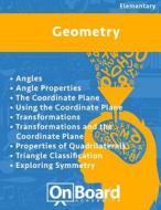 Geometry: Angles, Angle Properties, the Coordinate Plane, Using the Coordinate Plane, Transformations, Transformations & Coordin di Todd DeLuca edito da Onboard Academics, Incorporated