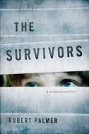 The Survivors di Robert Palmer edito da SEVENTH STREET BOOKS