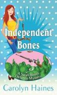 Independent Bones: A Sarah Booth Delaney Mystery di Carolyn Haines edito da CTR POINT PUB (ME)