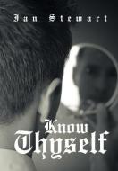 Know Thyself di Ian Stewart edito da Christian Faith Publishing, Inc