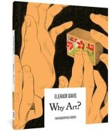 Why Art? di Eleanor Davis edito da Fantagraphics