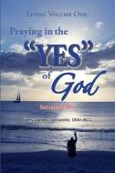 LIVING VOLUME ONE: PRAYING IN THE YES OF di D JAMES-TANNARIELLO edito da LIGHTNING SOURCE UK LTD