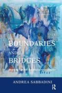 Boundaries and Bridges di Andrea Sabbadini edito da Routledge