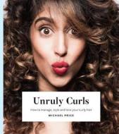 Unruly Curls di Michael Price edito da Hardie Grant Books (UK)
