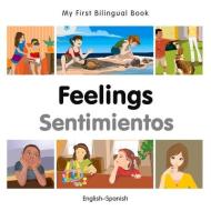 My First Bilingual Book - Feelings - Spanish-english di Milet Publishing edito da Milet Publishing