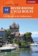 The River Rhone Cycle Route di Mike Wells edito da Cicerone Press