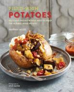 Piled-high Potatoes di Hannah Miles edito da Ryland, Peters & Small Ltd