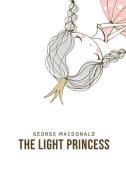 The Light Princess di George Macdonald edito da Mary Publishing Company