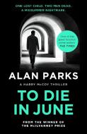 To Die in June di Alan Parks edito da Canongate Books Ltd.