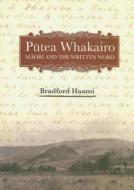 Putea Whakairo: Maori and the Written Word di Bradford Haami edito da HUIA PUB