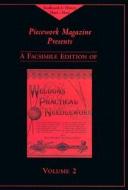 Weldon's Practical Needlework, Volume 2 di Piecework Magazine edito da Interweave Press