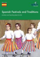 Spanish Festivals and Traditions - Activities and Teaching Ideas for Ks3 di Nicolette Hannam, Michelle Williams edito da Brilliant Publications