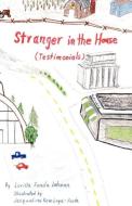 Stranger in the House (Testimonials) di Lorilla Fonda Lehman edito da Telemachus Press, LLC