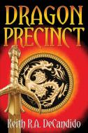Dragon Precinct di Keith R. A. Decandido edito da eSpec Books