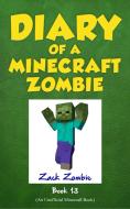 Diary Of A Minecraft Zombie, Book 13 di Zack Zombie edito da Zack Zombie Publishing